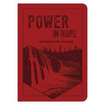 Power in Hope: 365 Devotions For Men