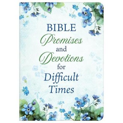 Bible Promises and Devotions For Difficult Times