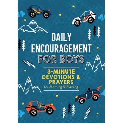 Daily Encouragement For Boys: 3-Minute Devotions