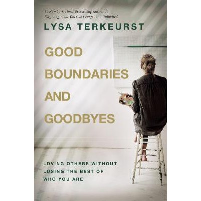 Good Boundaries and Goodbyes: Loving Others Without Los ITPE