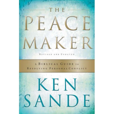 Peacemaker: A Biblical Guide to Resolving Personal Conflict