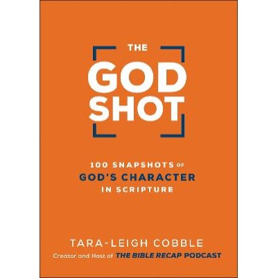 God Shot: 100 Snapshots of God's Character