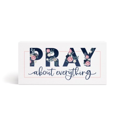 Block Décor Pray About Everything Wood (OP)