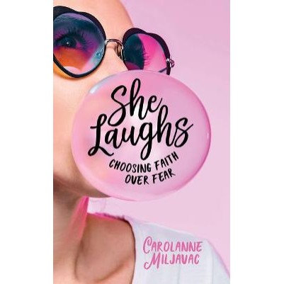 She Laughs: Choosing Faith Over Fear