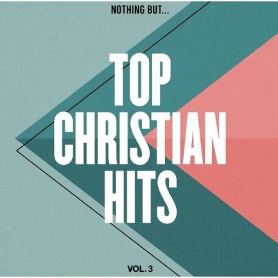 Nothing But... Top Christian Hits Vol 3 CD - Various