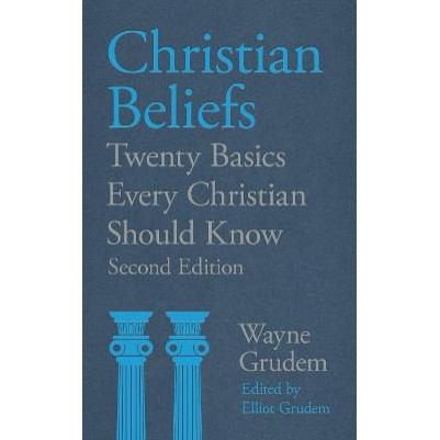 Christian Beliefs (2nd Ed): 20 Basics Every Christian Should
