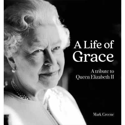 A Life of Grace - Book on Queen Elizabeth II