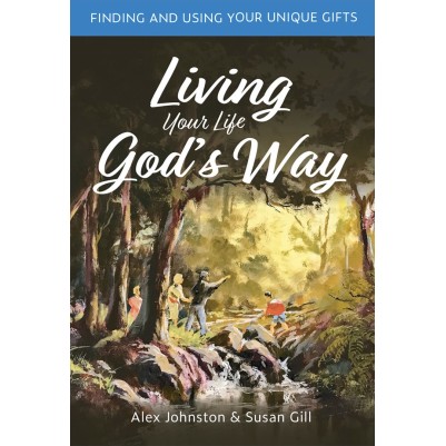 Living Your Life God’s Way: Finding & Using Your Unique Gift