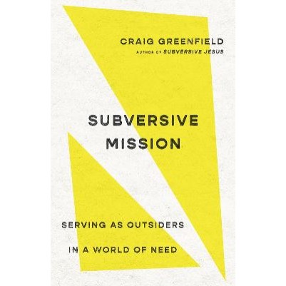 Subversive Mission: Serving as Outsiders in a World