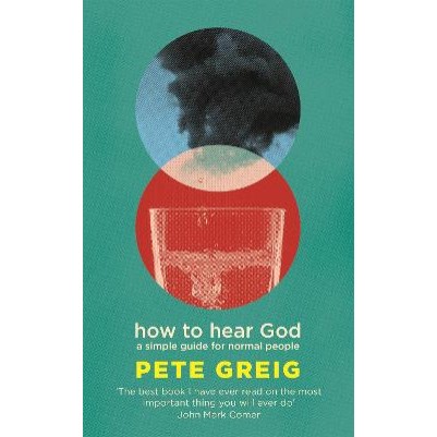 How to Hear God: A Simple Guide For Normal People UK Edition