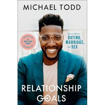 Relationship Goals: How to Win at Dating, Marriage