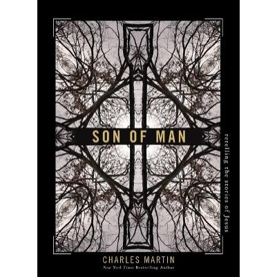 Son of Man: Retelling the Stories of Jesus