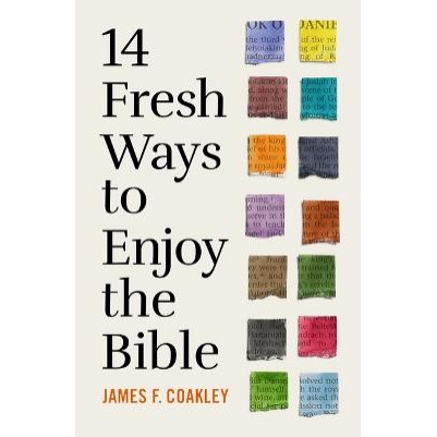 14 Fresh Ways to Enjoy the Bible