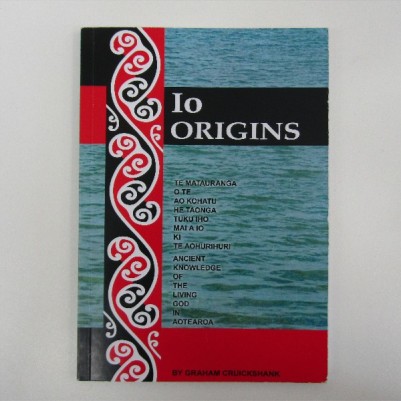 Io Origins: Ancient Knowledge Of The Living God In Aotearoa