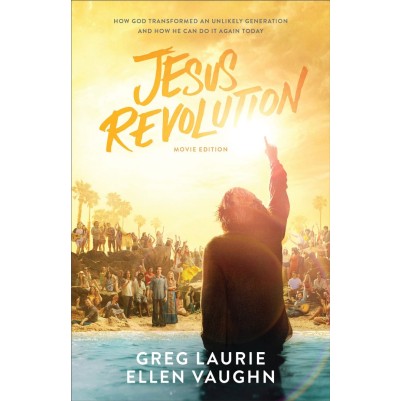 Jesus Revolution (Movie Ed).: How God Transformed