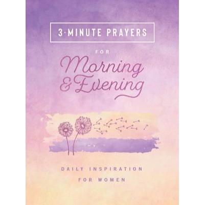 3-Minute Prayers For Morning and Evening: Daily Inspi