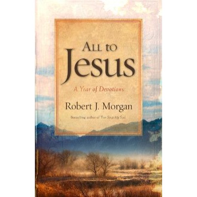 All to Jesus: A Year of Devotions