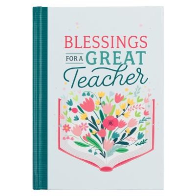 Blessings For A Great Teacher Hardcover