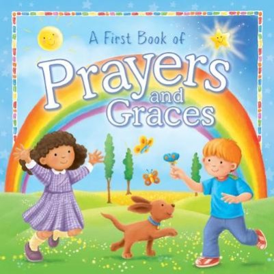 First Book of Prayers and Graces Board Book