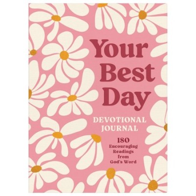 Your Best Day Devotional Journal: 180 Encouraging Rea