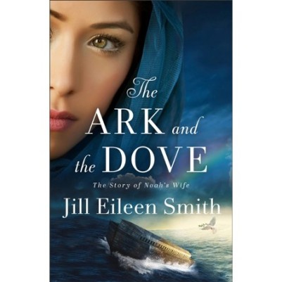 Ark and the Dove: The Story of Noah's Wife