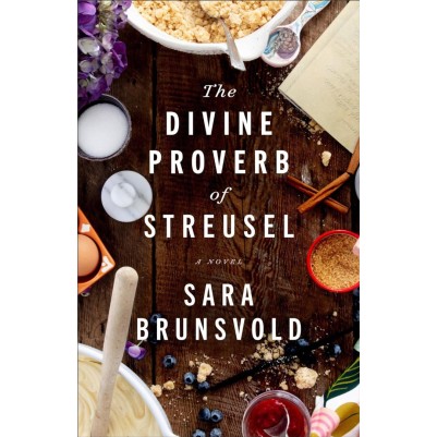 Divine Proverb of Streusel: A Novel