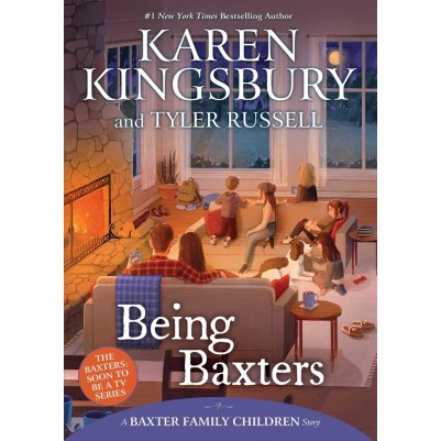 Being Baxters: A Baxter Family Children Story