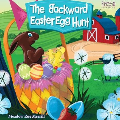 Backwards Easter Egg Hunt (Lantern Hill Farm Series) BB