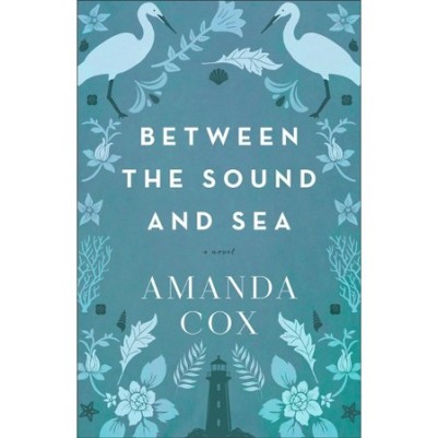 Between the Sound and Sea: A Novel (08/24)