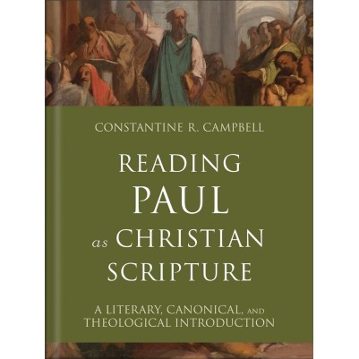 Reading Paul as Christian Scripture: A Literary, Cano(08/24)