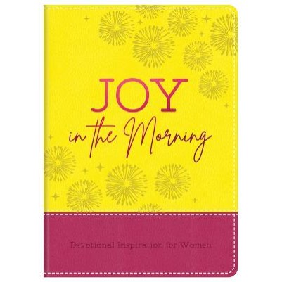 Joy in the Morning: Devotional Inspiration for Women (06/24)