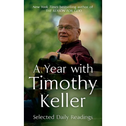 A Year With Timothy Keller: Selected Daily Readings