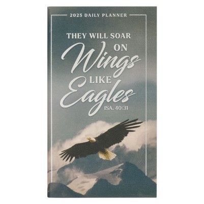 2025 Daily Planner Sm Wings Like Eagles Isa. 40:31 (08/24)