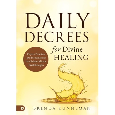 Daily Decrees for Divine Healing: Prayers, Promises (09/24)