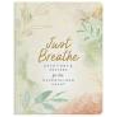 Just Breathe Devotions & Prayers for the Overwhelmed Heart