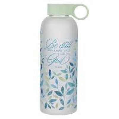 Water Bottle Glass Be Still and Know Psalm 46:10