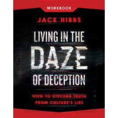 Living in the Daze of Deception Workbook