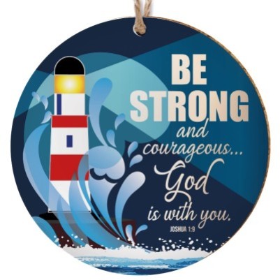 Hanging Decoration Be Strong and Courageous