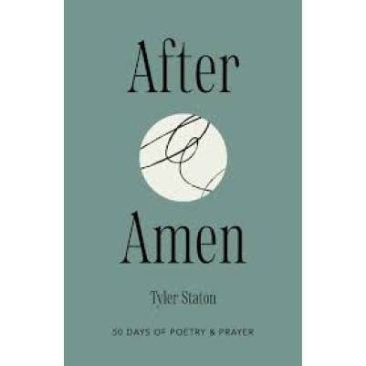 After Amen: 50 days of Poetry & Prayer