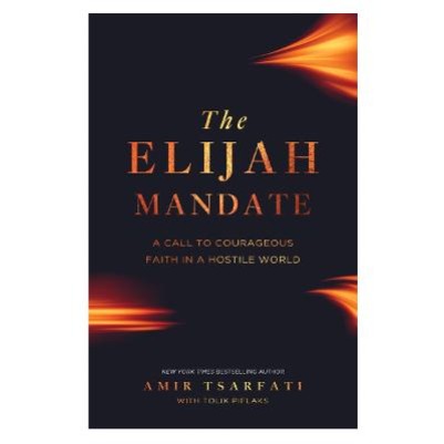 Elijah Mandate: A Call to Courageous Faith