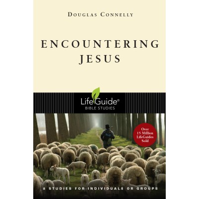 Encountering Jesus: LifeGuide