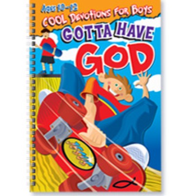 Gotta Have God #1 Devotions for Boys Ages 10-12