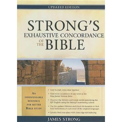 Strong's Exhaustive Concordance of the Bible: KJV Based